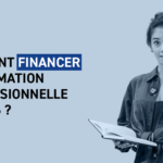 Comment financer sa formation professionnelle en 2026 ? financer formation professionnelle